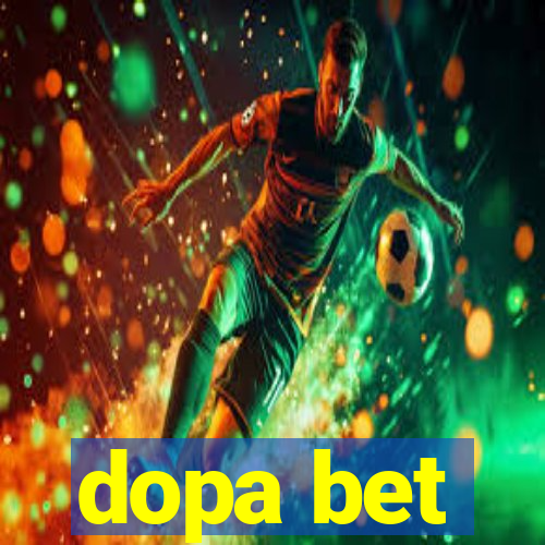 dopa bet